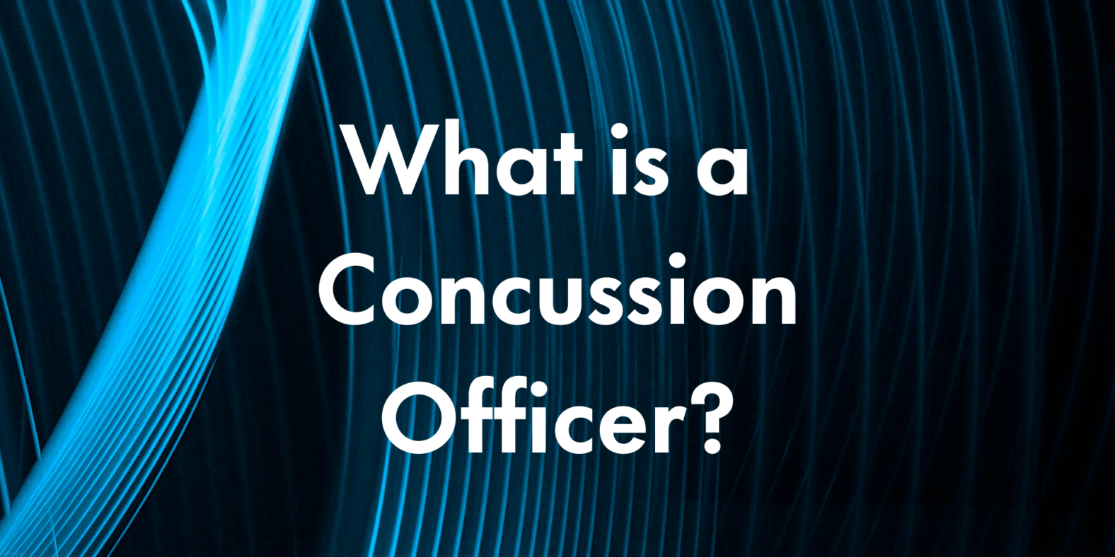 Thumbnail for a YouTube video explaining what a Concussion Officer is, with white text on a blue abstract background.